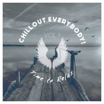 Chillout Everybody! Time to Relax, Vol. 1 Alterna Sounds