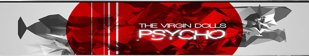 The Virgin Dolls - Psycho